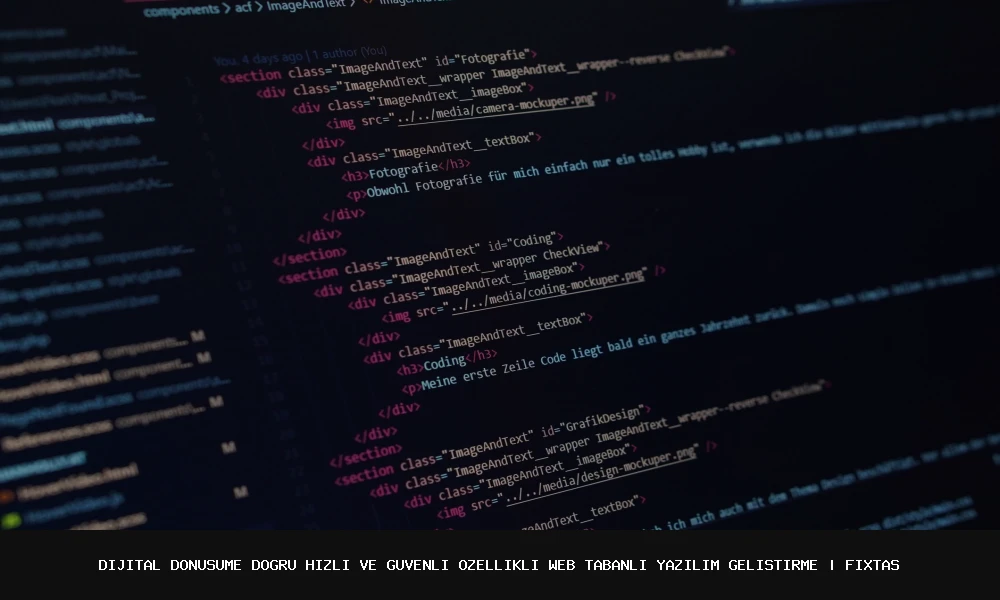 Dijital Dönüşüme Doğru Hızlı ve Güvenli Özellikli Web Tabanlı Yazılım Geliştirme