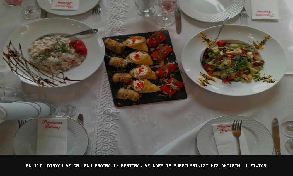 En İyi Adisyon ve QR Menü Programı: Restoran ve Kafe İş Süreçlerinizi Hızlandırın!